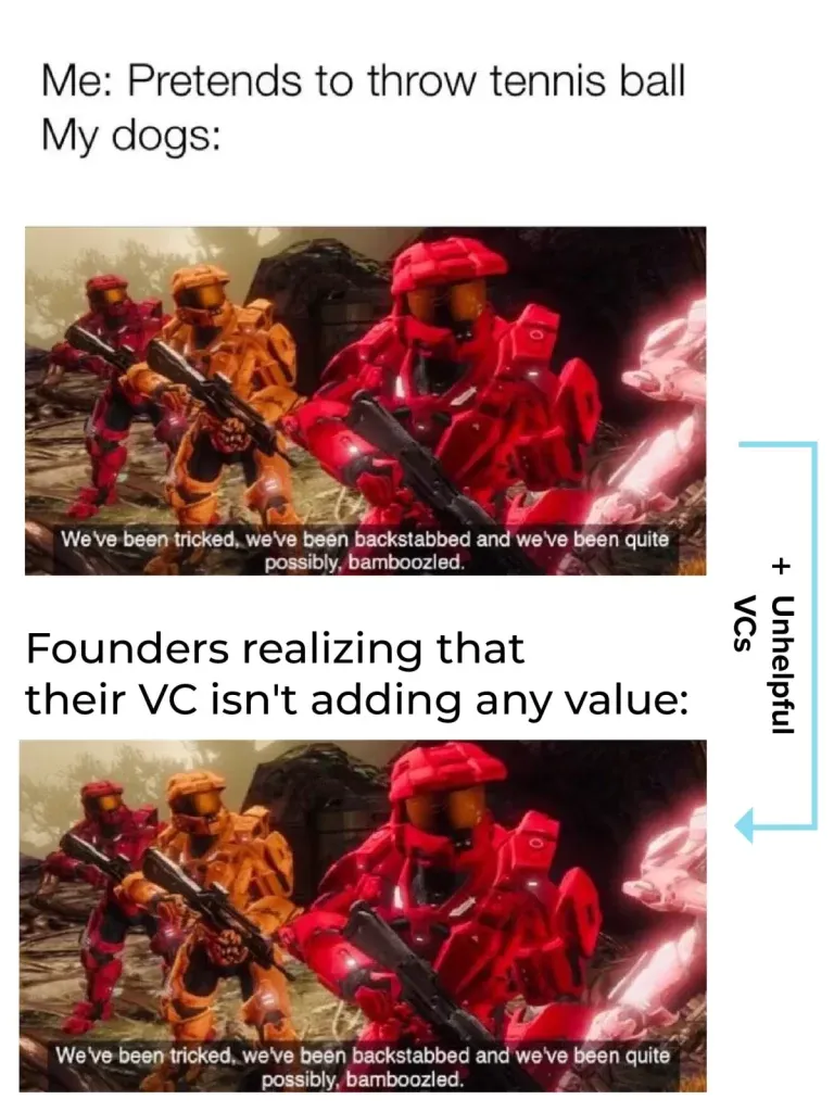 meme unhelpful vcs, founders realizing that their vc isn't adding any value